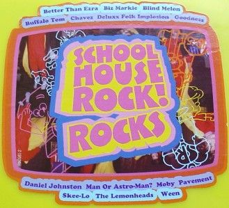 SCHOOLHOUSE ROCKS ~BLIND MELON~WEEN ~MOBY~ BIZ MARKIE+  